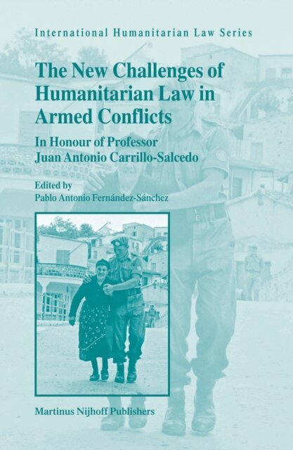 Pablo Antonio Fernandez-Sanchez - New Challenges of Humanitarian Law in Armed Conflicts, E-bok