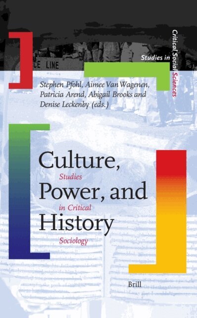 Denise Leckenby, Abigail Brooks - Culture, Power, and History, E-bok