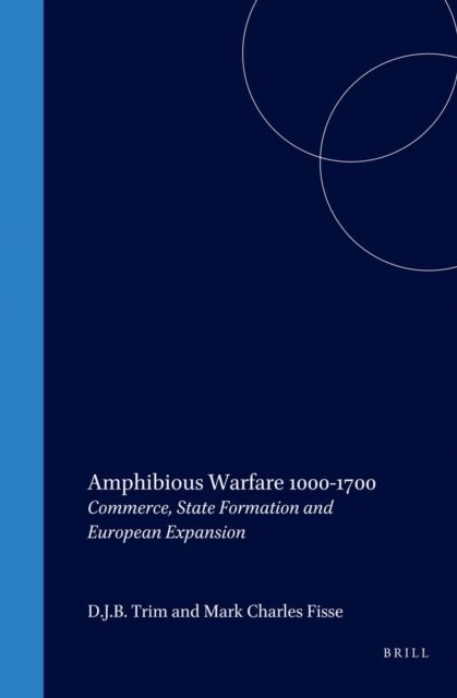 Mark C. Fissel, Trim - Amphibious Warfare 1000-1700, E-bok