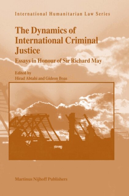 Gideon Boas, Hirad Abtahi - Dynamics of International Criminal Justice, E-bok