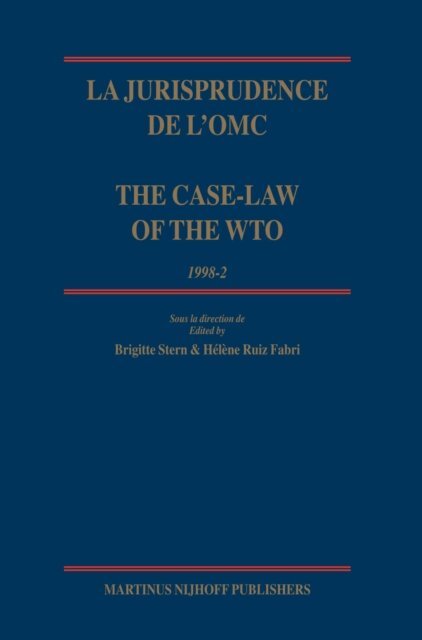 Helene Ruiz Fabri, Brigitte Stern - jurisprudence de l'OMC / The Case-Law of the WTO, 1998-2, E-bok