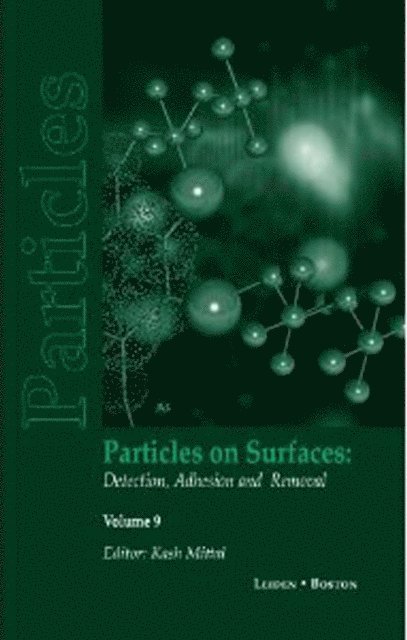 Kash L. Mittal - Particles on Surfaces: Detection, Adhesion and Removal, Volume 9, E-bok