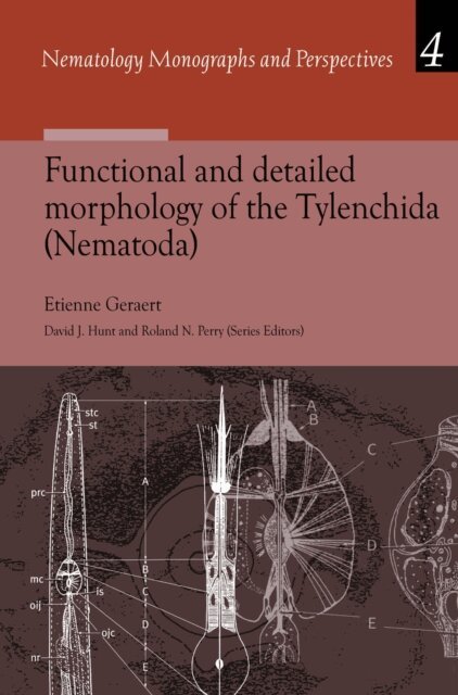 Etienne Geraert - Functional and detailed Morphology of the Tylenchida (Nematoda), E-bok