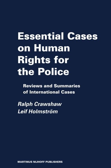 Leif Holmstrom, Ralph Crawshaw - Essential Cases on Human Rights for the Police, E-bok