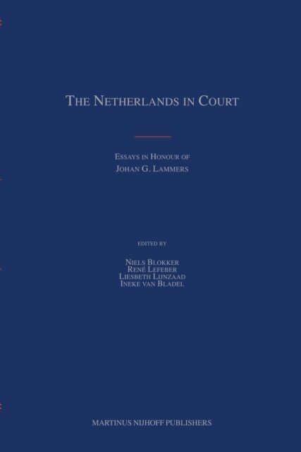 Liesbeth Lijnzaad, Rene Lefeber, Ineke van Bladel, Niels M. Blokker - Netherlands in Court, E-bok