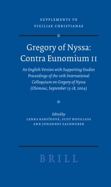 Johannes Zachhuber, Scot Douglass, Lenka Karfikova - Gregory of Nyssa: Contra Eunomium II, E-bok