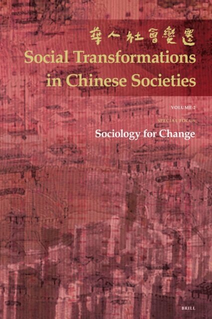 Tak-sing Cheung, Kwok-bun Chan, Yanjie Bian - Sociology for Change, E-bok