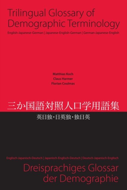 Florian Coulmas, Claus Harmer, Matthias Koch - Trilingual Glossary of Demographic Terminology: English - Japanese - German, E-bok