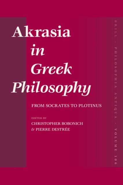 Pierre Destree, Christopher Bobonich - Akrasia in Greek Philosophy, E-bok