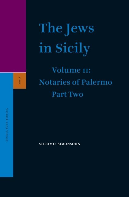 Shlomo Simonsohn - Jews in Sicily, Volume 11 Notaries of Palermo, E-bok