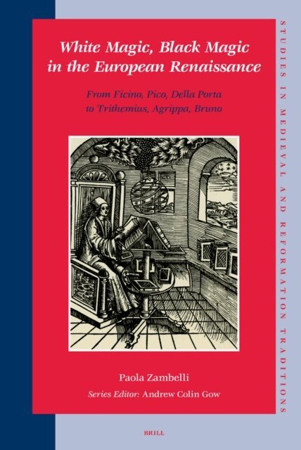 Paola Zambelli - White Magic, Black Magic in the European Renaissance, E-bok