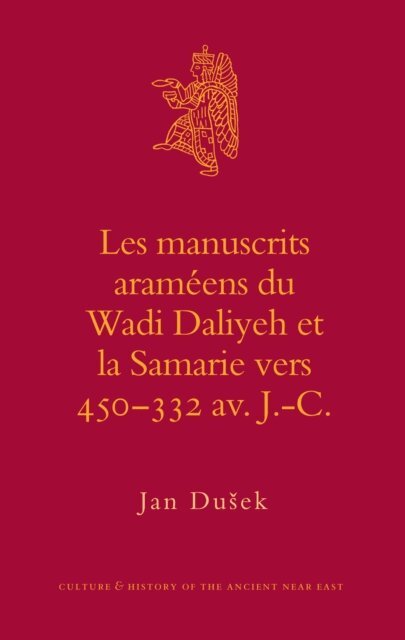 Jan Dusek - manuscrits arameens du Wadi Daliyeh et la Samarie vers 450-332 av. J.-C., E-bok