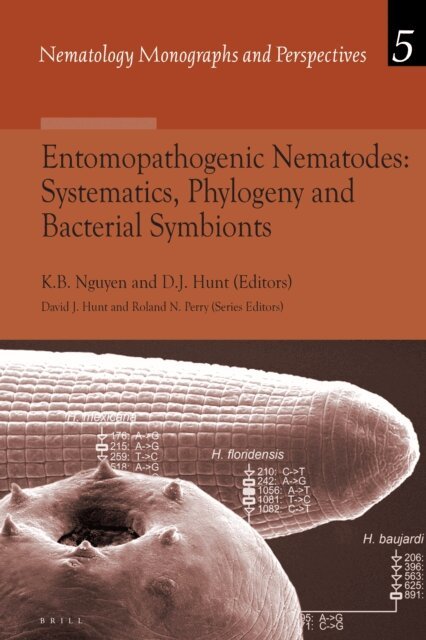 David Hunt, Khuong Nguyen - Entomopathogenic Nematodes: Systematics, Phylogeny and Bacterial Symbionts, E-bok