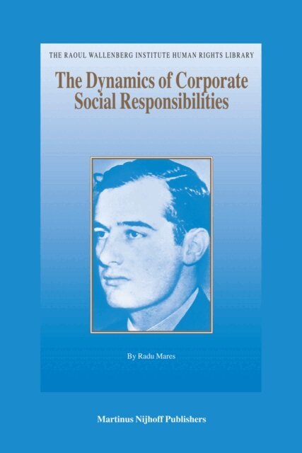 Radu Mares - Dynamics of Corporate Social Responsibilities, E-bok
