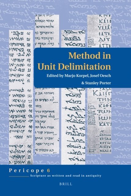 Stanley E. Porter, Joseph Oesch, M.C.A. Korpel - Method in Unit Delimitation, E-bok