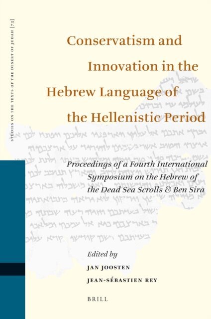 Jean-Sebastien Rey, Jan Joosten - Conservatism and Innovation in the Hebrew Language of the Hellenistic Period, E-bok