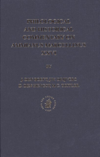Hans Teitler, Daniel den Hengst, Jan Willem Drijvers, Jan den Boeft - Philological and Historical Commentary on Ammianus Marcellinus XXVI, E-bok