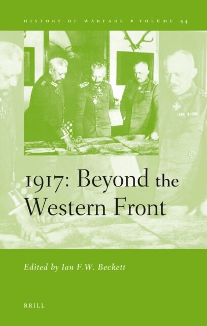 Ian Beckett - 1917: Beyond the Western Front, E-bok