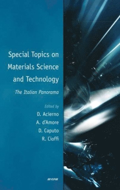 Alberto D'Amore - Special Topics on Materials Science and Technology - The Italian Panorama, E-bok