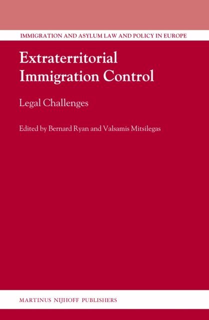 Valsamis Mitsilegas, Bernard Ryan - Extraterritorial Immigration Control, E-bok