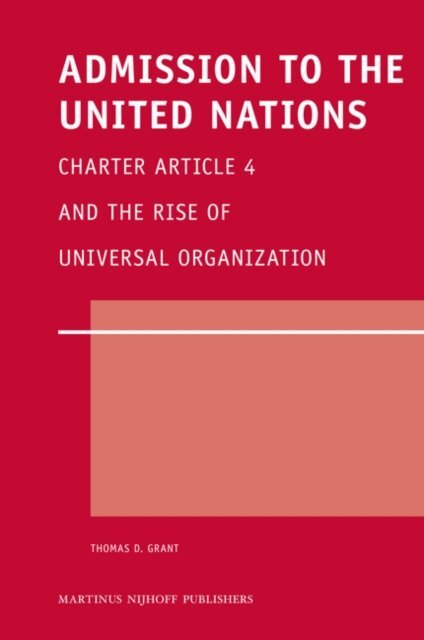 Thomas D. Grant - Admission to the United Nations, E-bok