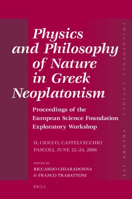 Franco Trabattoni, Riccardo Chiaradonna - Physics and Philosophy of Nature in Greek Neoplatonism, E-bok