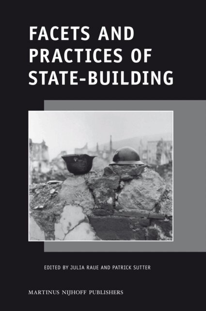 Patrick Sutter, Julia Raue - Facets and Practices of State-Building, E-bok