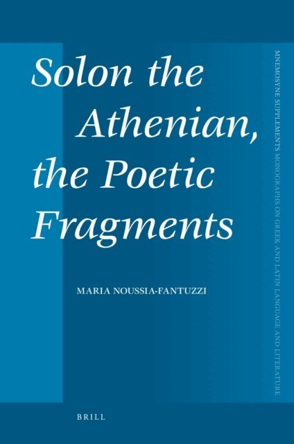 Maria Noussia-Fantuzzi - Solon the Athenian, the Poetic Fragments, E-bok