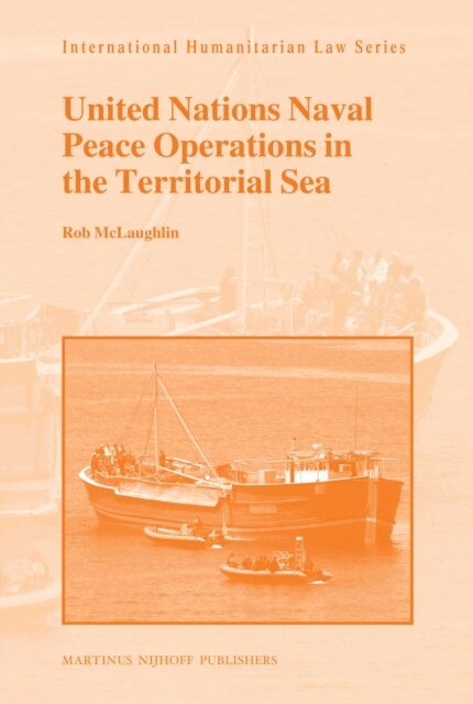 Rob McLaughlin - United Nations Naval Peace Operations in the Territorial Sea, E-bok