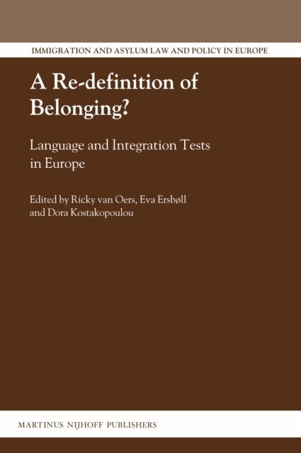 Dora Kostakopoulou, Eva Ersboll, Ricky van Oers - Re-definition of Belonging?, E-bok