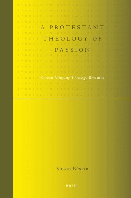 Volker Kuster - Protestant Theology of Passion, E-bok