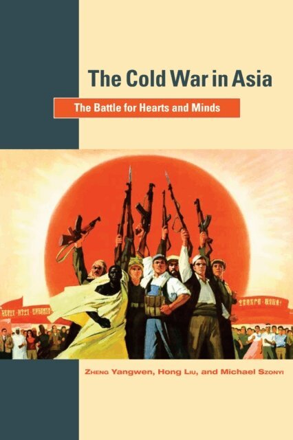 Michael Szonyi, Hong Liu, Zheng Yangwen - Cold War in Asia, E-bok