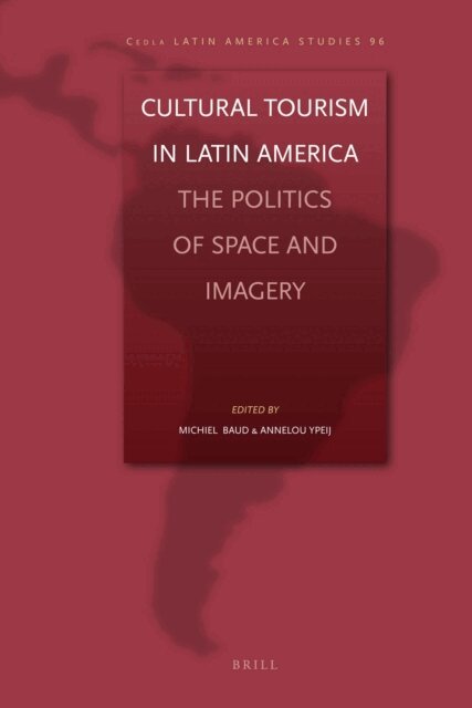 Annelou Ypeij, Michiel Baud - Cultural Tourism in Latin America, E-bok