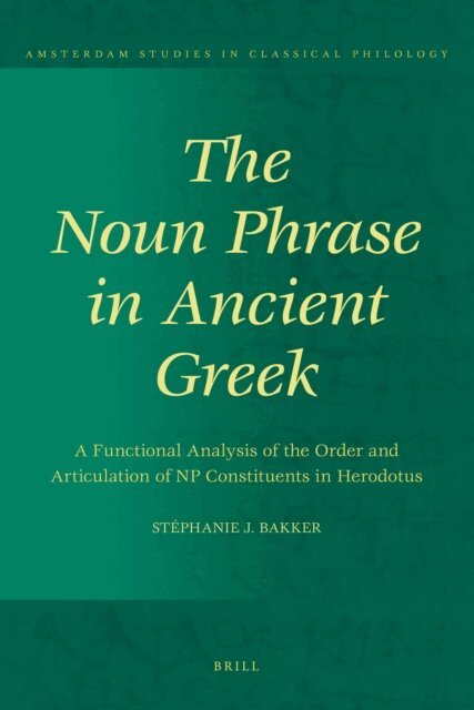 Stephanie J. Bakker - Noun Phrase in Ancient Greek, E-bok