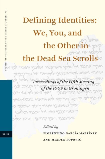 Mladen Popovic, Florentino Garcia Martinez - Defining Identities: We, You, and the Other in the Dead Sea Scrolls, E-bok
