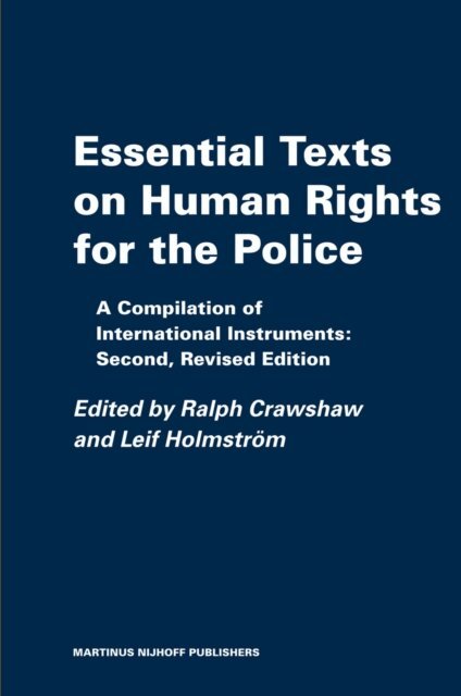 Leif Holmstrom, Ralph Crawshaw - Essential Texts on Human Rights for the Police, E-bok