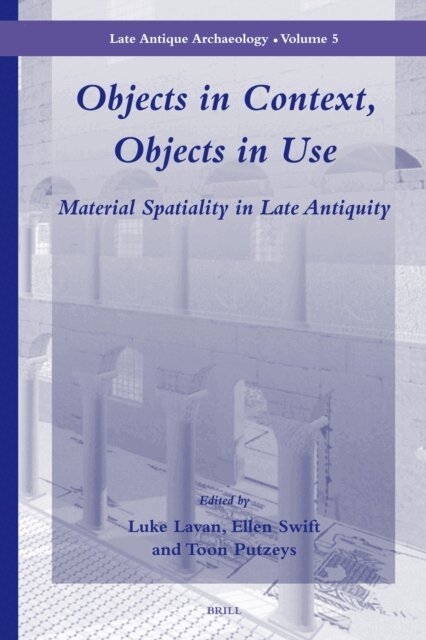 Toon Putzeys, Ellen Swift, Luke Lavan - Objects in Context, Objects in Use, E-bok