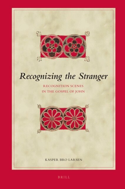 Kasper Bro Larsen - Recognizing the Stranger, E-bok