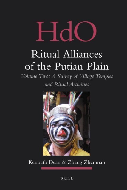 Zhenman ZHENG, Kenneth Dean - Ritual Alliances of the Putian Plain. Volume Two, E-bok