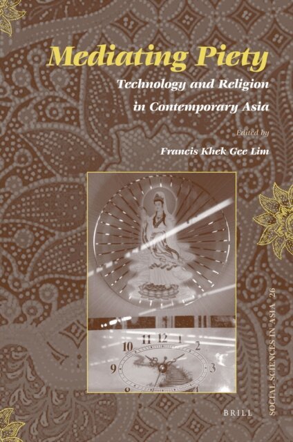 Francis Khek Gee Lim - Mediating Piety, E-bok