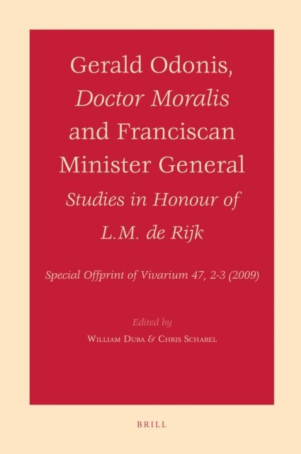 Chris Schabel, William Duba - Gerald Odonis, Doctor Moralis and Franciscan Minister General, E-bok