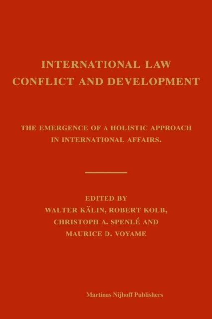 Maurice Voyame, Christoph Spenle, Robert Kolb, Walter Kalin - International Law, Conflict and Development, E-bok