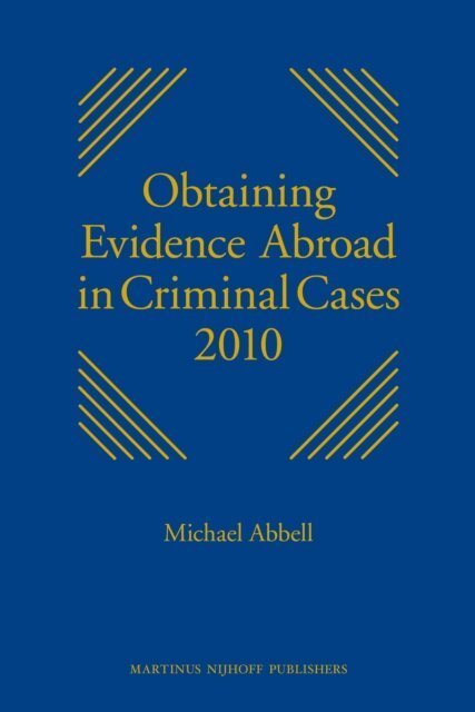 Michael Abbell - Obtaining Evidence Abroad in Criminal Cases 2010, E-bok