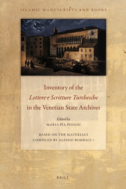 Maria Pia Pedani - Inventory of the Lettere e Scritture Turchesche in the Venetian State Archives, E-bok