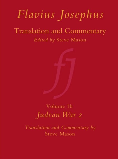 Steve Mason - Flavius Josephus: Translation and Commentary, Volume 1B: Judean War 2, E-bok