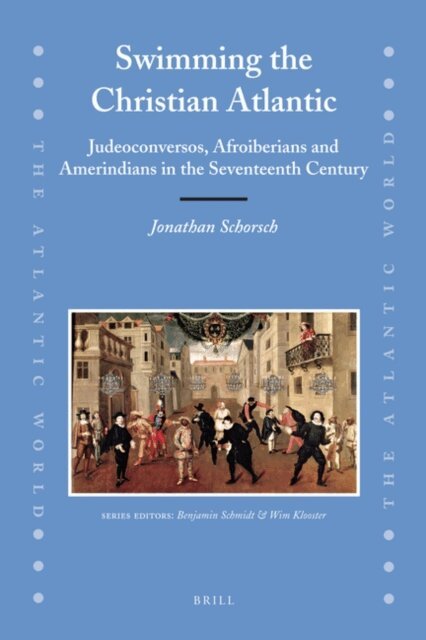 Jonathan Schorsch - Swimming the Christian Atlantic (2 vols), E-bok