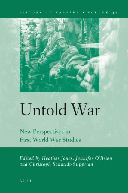 Christoph Schmidt-Supprian, Jennifer O'Brien, Heather Jones - Untold War, E-bok