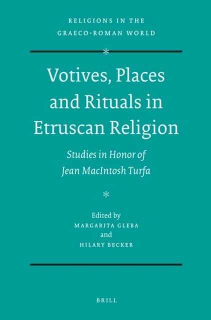 Hilary Becker, Margarita Gleba - Votives, Places and Rituals in Etruscan Religion, E-bok