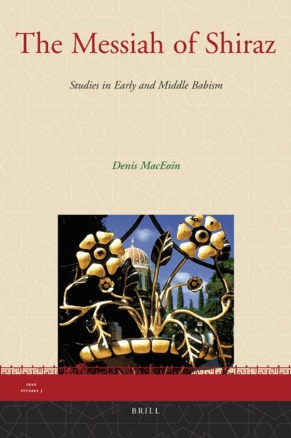 Dennis MacEoin - Messiah of Shiraz, E-bok