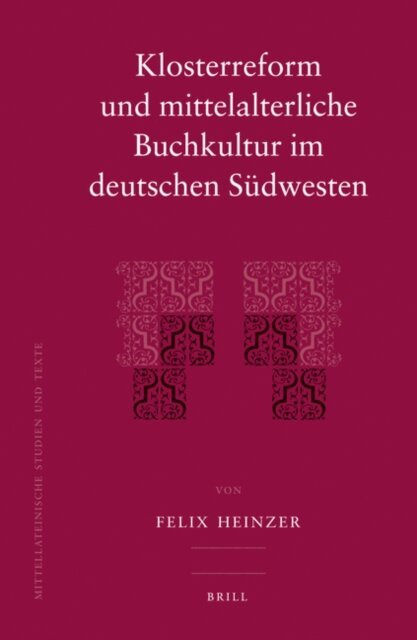 Felix Heinzer - Klosterreform und mittelalterliche Buchkultur im deutschen Sudwesten, E-bok